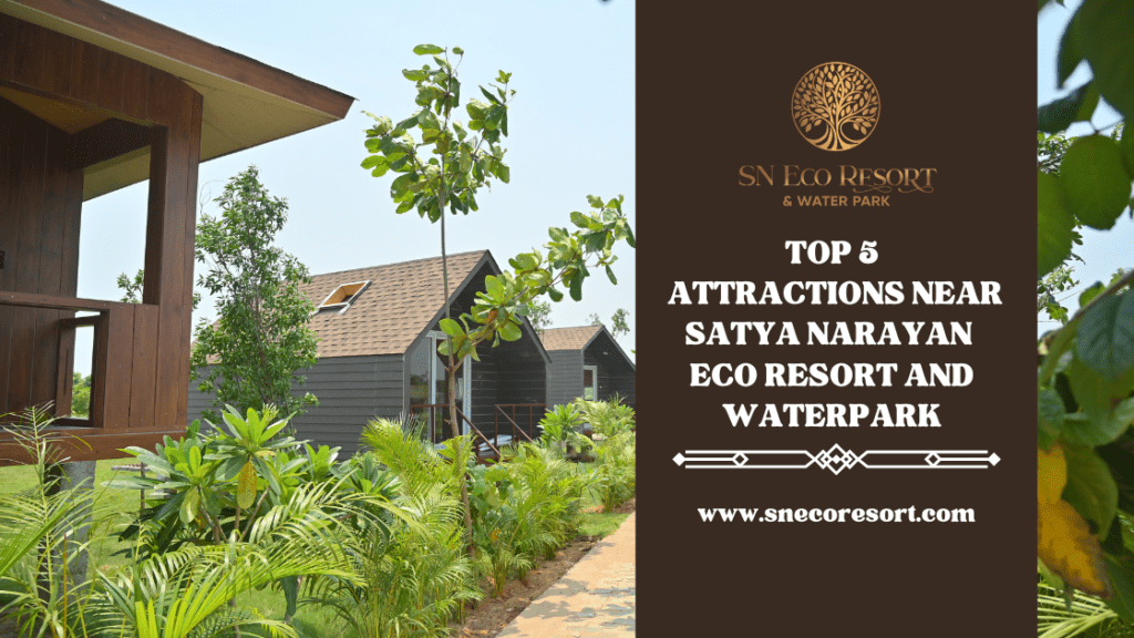 Top 5 attractions near Satya Narayan Eco Resort and Waterpark